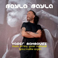 دانلود آهنگ یاسر محمودی بایلا بایلا دانلود آهنگ یاسر محمودی بایلا بایلا