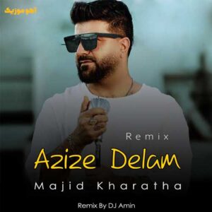 دانلود ریمیکس مجید خراطها عزیز دلم